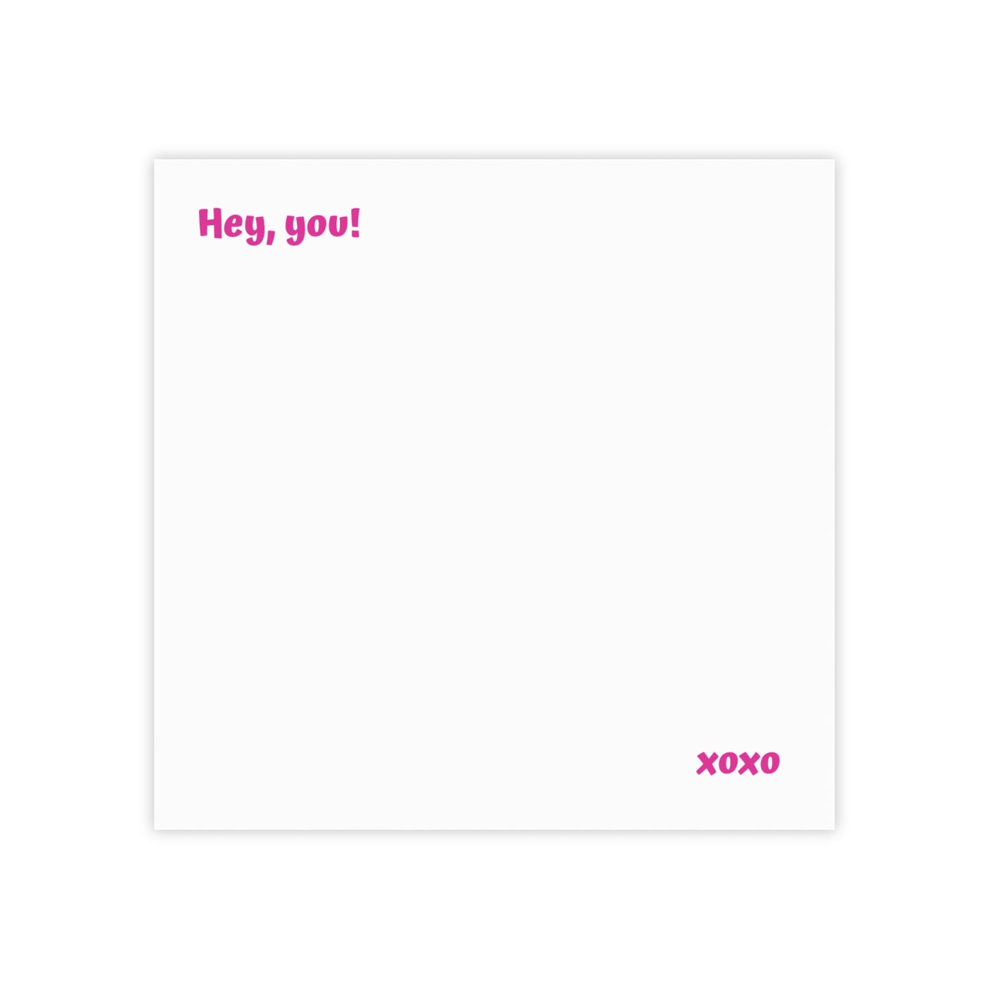 “Hey, you!” Post-it® Note Pads